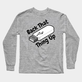 Back it Up Long Sleeve T-Shirt